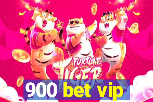 900 bet vip